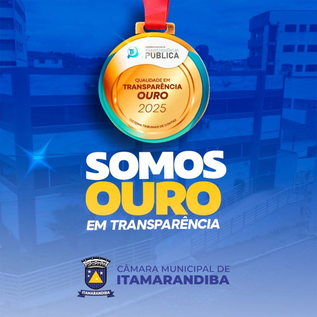 Câmara Municipal de Itamarandiba Recebe Selo Ouro no Programa Nacional de Transparência Pública
